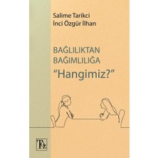 Töz Yayınları Bağlılıktan Bağımlılığa Hangimiz?
