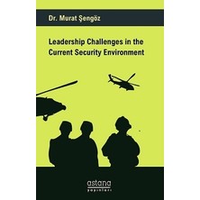 Astana Yayınları Leadership Challenges In The Current Security Environment
