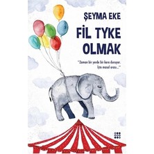 Dokuz Yayınları Fil Tyke Olmak