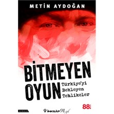 İnkılap Kitabevi Bitmeyen Oyun - Türkiye'yi Bekleyen Tehlikeler
