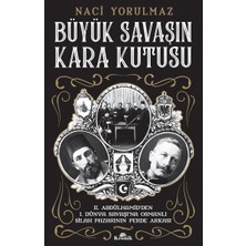 Kronik Kitap Büyük Savaşın Kara Kutusu - Iı. Abdülhamid’den I. Dünya Savaşı’na Osmanlı Silah Pazarının Perde Arkası