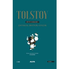 Alfa Yayınları Tolstoy Bütün Eserleri 1-Çocukluk, Ergenlik, Gençlik   (Ciltli)