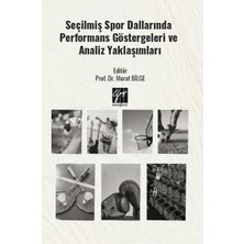 Gazi Kitabevi Seçilmiş Spor Dallarında Performans Göstergeleri ve Analiz Yaklaşımları