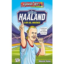 Eğlenceli Bilgi Yayınları Erling Haaland - O Bir Gol Makinesi