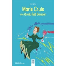 1001 Çiçek Kitaplar Mini Dahi: Marie Curie ve Atomla Ilgili Buluşları