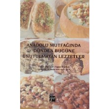 Gazi Kitabevi Anadolu Mutfağında Dünden Bugüne Unutulmayan Lezzetler