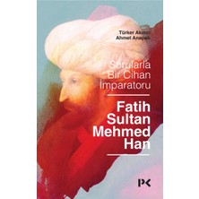 Profil Kitap Sorularla Bir Cihan Imparatoru:  Fatih Sultan Mehmed Han