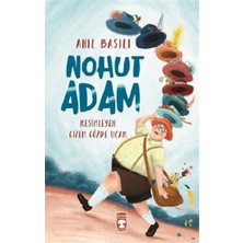 Timaş Çocuk Nohut Adam Anıl Basılı 64 Sayfa Ciltsiz Kitap Resimleyen Gizem Gözde Uçar