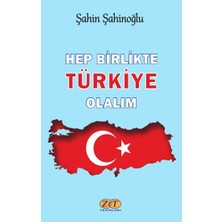 Zet Yayınları Hep Birlikte Türkiye Olalım