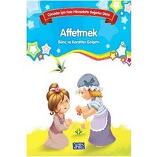 Parıltı Yayınları Bilinç ve Karakter Gelişimi - Affetmek