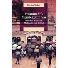 İletişim Yayınları Vatanım Yok Memleketim Var: Istanbul Rumları Mekan, Bellek, Ritüel