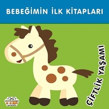 0-6 Yaş Yayınları Bebeğimin Ilk Kitapları - Çiftlik Yaşamı (Sıvama Cilt)