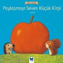 Mavi Kelebek Yayınları Paylaşmayı Seven Küçük Kirpi