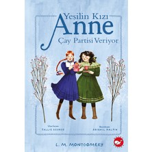 Beyaz Balina Yayınları Yeşilin Kızı Anne Çay Partisi Veriyor - 4 (Ciltli)
