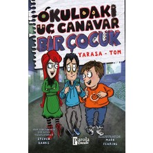 Parola Yayınları Okuldaki Üç Canavar Bir Çocuk : Yarasa - Tom