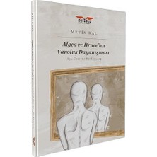 Perseus Algea ve Bruce'un Varoluş Dayanışması