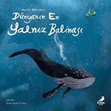 Erdem Çocuk Dünyanın En Yalnız Balinası