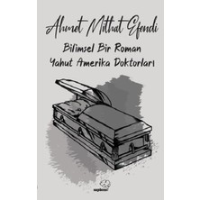 Sapiens Yayınları Bilimsel Bir Roman Yahut Amerika Doktorları