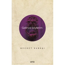 Otto Yayınları Gelince Söylerim