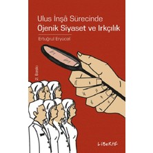 Liberte Yayınları Ulus Inşa Sürecinde Öjenik Siyaset ve Irkçılık