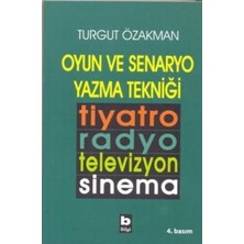 Bilgi Yayınevi Oyun ve Senaryo Yazma Tekniği Tiyatro, Radyo, Televizyon, Sinema