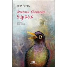 Yapı Kredi Yayınları Umudunu Yitirmeyen Sığırcık
