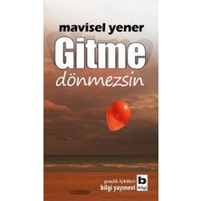 Bilgi Yayınevi Gitme Dönmezsin
