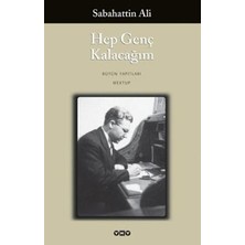 Yapı Kredi Yayınları Hep Genç Kalacağım Sabahattin Ali Ciltsiz 559 Sayfa Mektup Kitabı