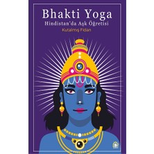 Ganeşa Yayınevi Bhakti Yoga: Hindistan'da Aşk Öğretisi