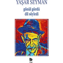 Bilgi Yayınevi Gönül Gördü Dil Söyledi