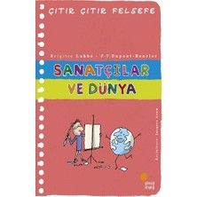 Günışığı Kitaplığı Çıtır Çıtır Felsefe Serisi-33 Sanatçılar ve Dünya