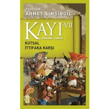 Timaş Yayınları Osmanlı Tarihi Kayı 7 - Kutsal Ittifaka Karşı