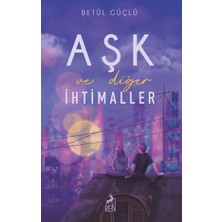 Ren Kitap Aşk ve Diğer Ihtimaller (Ciltli)