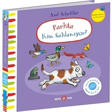 Beta Kids Parkta Kim Saklanıyor? Axel Scheffler (Keçe Kapakçıklı Kitap) (Ciltli)