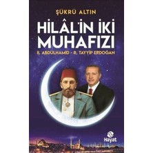 Hayat Yayınları Hilal'in Iki Muhafızı: 2. Abdülhamid - R. Tayyip Erdoğan