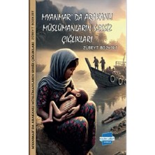 Kalem Lügat Yayıncılık Myanmar'da Arakanlı Müslümanların Sessiz Çığlıkları