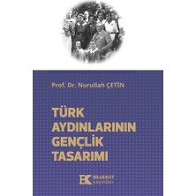 Bilgekut Yayınları Türk Aydınlarının Gençlik Tasarımı