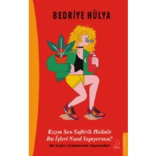 Destek Yayınları Kızım Sen Saftirik Halinle Bu Işleri Nasıl Yapıyorsun?
