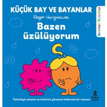 Doğan Çocuk Küçük Bay ve Bayanlar Rehber Öyküler - Bazen Üzülüyorum