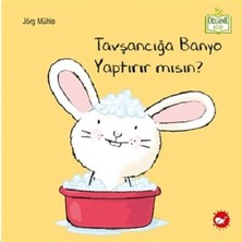 Beyaz Balina Yayınları Tavşancığa Banyo Yaptırır Mısın?