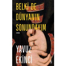 Everest Yayınları Belki De  Dünyanın  Sonundayım (Ciltli)