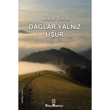 Kitap Müptelası Yayınları Dağlar Yalnız Üşür