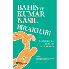 Koç Üniversitesi Yayınları Bahis ve Kumar Nasıl Bırakılır? Bağımlılar ve Aileleri Için Rehber