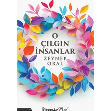 İnkılap Kitabevi O Çılgın İnsanlar Zeynep Oral 224 Sayfa Ciltsiz Türkçe Yayın