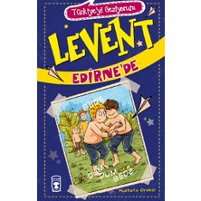 Timaş Çocuk Türkiyeyi Geziyorum - Levent Edirne’de