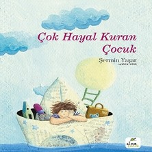 Elma Çocuk Çok Hayal Kuran Çocuk (Ciltli)