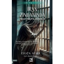 Çınaraltı Yayınları Iran Zindanında - Hayatı Tabutta Arayanlar