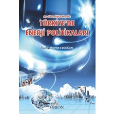 Orion Kitabevi Türkiye'de Enerji Politikaları