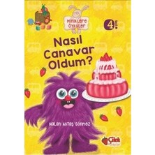 Çilek Kitaplar Miniklere Öyküler - Nasıl Canavar Oldum