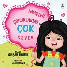 Luna Çocuk Yayınları Anneler Çocuklarını Çok Sever